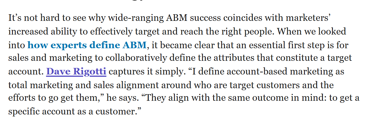 B2B ABM experts like Dave Rigotti explain that marketing and sales alignment is not just beneficial to ABM but the very essence of it.