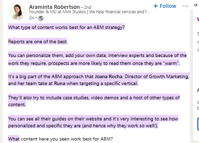 Araminta Robertson (Founder and MD at Mint Studios) shared that in her experience, detailed reports related to the target accounts' pain points served as the best ABM content
