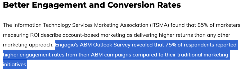 An Engagio report showed that 75% of marketers reported higher engagement from account-based marketing (ABM) campaigns than broad traditional marketing campaigns